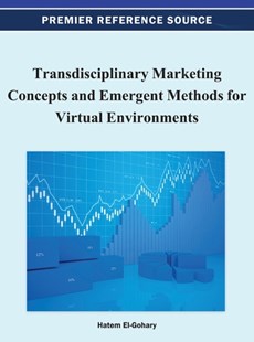 Transdisciplinary Marketing Concepts and Emergent Methods for Virtual Environments