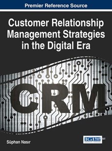 Customer Relationship Management Strategies in the Digital Era