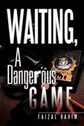 Waiting, a Dangerous Game | Faizal Rahim | 