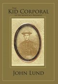 The Kid Corporal of the Monocacy Regiment | John Lund; Lund | 