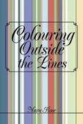 Colouring Outside the Lines | Mary (Lancaster University Uk) Rose | 