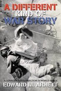 A Different Kind of War Story | Edward Arnett | 