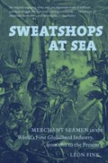Sweatshops at Sea | Leon Fink | 