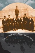 Law and Identity in Mandate Palestine | Assaf Likhovski | 