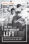 The Rise of the Arab American Left | Pamela Pennock | 