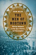 The Men of Mobtown | Adam Malka | 