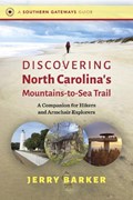 Discovering North Carolina's Mountains-to-Sea Trail | Jerry Barker | 