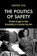 The Politics of Safety | Shannon King | 