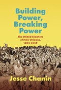 Building Power, Breaking Power | Jesse Chanin | 