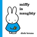 Miffy is Naughty | Dick Bruna | 
