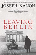 Leaving Berlin | Joseph Kanon | 