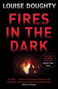 Fires In The Dark | Louise Doughty | 