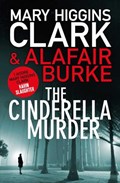 The Cinderella Murder | Mary Higgins Clark ; Alafair Burke | 