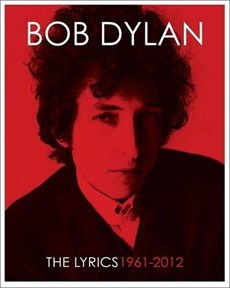 Bob dylan lyrics: 1961 - 2012