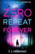 Zero Repeat Forever | G. S. Prendergast | 