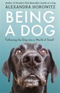 Being a Dog | Alexandra Horowitz | 