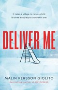 Deliver Me | Malin Persson Giolito | 