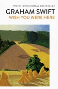 Wish You Were Here | Graham Swift | 
