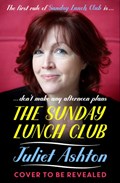 The Sunday Lunch Club | Juliet Ashton | 