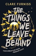 The Things We Leave Behind | Clare Furniss | 