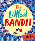 The Littlest Bandit | Ali Pye | 