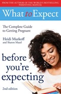 What to Expect: Before You're Expecting 2nd Edition | Heidi Murkoff | 