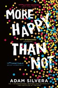 More Happy Than Not | Adam Silvera | 