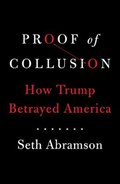 Proof of Collusion | Seth Abramson | 