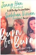 Burn for Burn | Jenny Han ; Siobhan Vivian | 