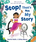 Stop! That's Not My Story! | Smriti Halls | 