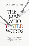 The Man Who Tasted Words | Dr Guy Leschziner | 