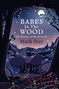 Babes in the Wood | Mark Stay | 