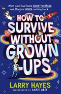 How to Survive Without Grown-Ups | Larry Hayes | 