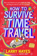 How to Survive Time Travel | Larry Hayes | 