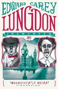 Lungdon (Iremonger 3) | Edward Carey | 