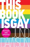 This Book is Gay | Juno Dawson | 