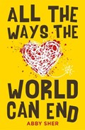 All the ways the world can end | Abby Sher | 