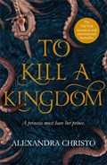 To Kill a Kingdom | Alexandra Christo | 