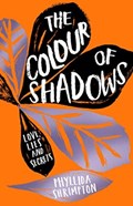 Colour of Shadows | SHRIMPTON, Phyllida | 