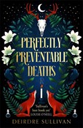 Perfectly Preventable Deaths | Deirdre Sullivan | 