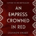 Witches steeped in gold (02): empress crowned in red | ciannon smart | 