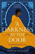 A Darkness at the Door | Intisar Khanani | 