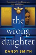 The Wrong Daughter | Dandy Smith | 