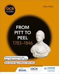 OCR A Level History: From Pitt to Peel 1783-1846 | Mike Wells | 