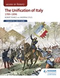 Access to History: The Unification of Italy 1789-1896 Fourth Edition | Robert Pearce ; Andrina Stiles | 