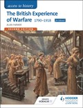 Access to History: The British Experience of Warfare 1790-1918 for Edexcel Second Edition | Alan Farmer | 