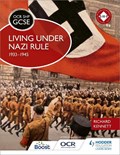 OCR GCSE History SHP: Living under Nazi Rule 1933-1945 | Richard Kennett | 