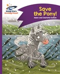 Reading Planet - Save the Pony! - Purple: Comet Street Kids | Adam Guillain ; Charlotte Guillain | 