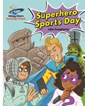 Reading Planet - Superhero Sports Day - White: Galaxy | John Dougherty | 