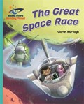 Reading Planet - The Great Space Race - Turquoise: Galaxy | Ciaran Murtagh | 